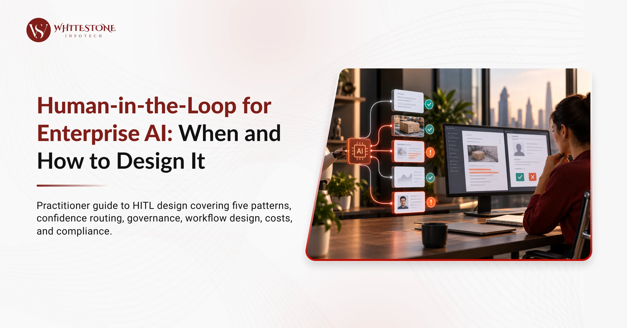 Human-in-the-Loop for Enterprise AI: When and How to Design It